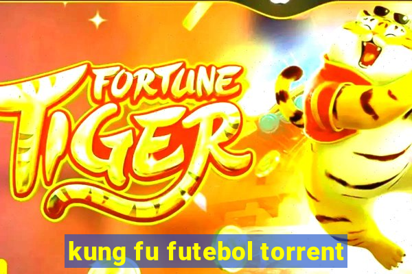 kung fu futebol torrent